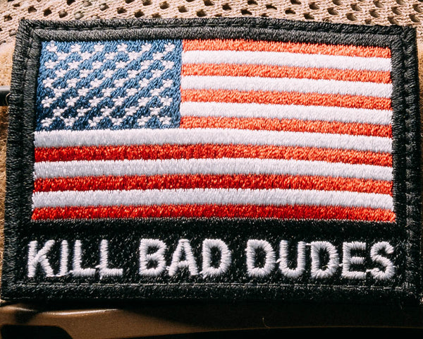 Kill Bad Dudes American Flag patch